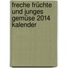 Freche Früchte und Junges Gemüse 2014  Kalender door Jürgen Feuerer