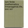 Ism Finite Mathematics F/Managerial,Life, Soc Sci by Terry Tan