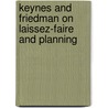 Keynes and Friedman on Laissez-faire and Planning door Sylvie Rivot