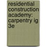 Residential Construction Academy: Carpentry Ig 3E door Vogt