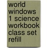 World Windows 1 Science Workbook Class Set Refill door Ng Learning
