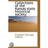 Collections Of The Kansas State Historical Society door Franklin George Adams