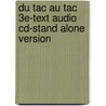 Du Tac Au Tac 3E-Text Audio Cd-Stand Alone Version by Rice