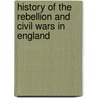 History of the Rebellion and Civil Wars in England door Edward Hyde Clarendon