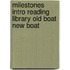 Milestones Intro Reading Library Old Boat New Boat