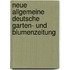 Neue Allgemeine Deutsche Garten- Und Blumenzeitung
