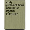 Study Guide/Solutions Manual for Organic Chemistry door Janice Gorzynski Smith