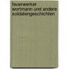 Feuerwerker Wortmann und andere Soldatengeschichten by Friedrich Wilhelm Hackländer