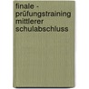 Finale - Prüfungstraining Mittlerer Schulabschluss by Eugen Bauhoff