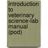 Introduction to Veterinary Science-Lab Manual (Pod)