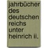 Jahrbücher Des Deutschen Reichs Unter Heinrich Ii.