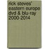 Rick Steves' Eastern Europe Dvd & Blu-ray 2000-2014
