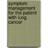 Symptom Management For The Patient With Lung Cancer