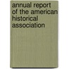 Annual Report of the American Historical Association by Smithsonian Institution Press