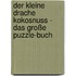 Der kleine Drache Kokosnuss - Das große Puzzle-Buch