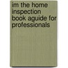 Im The Home Inspection Book Aguide For Professionals door Spada