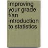 Improving Your Grade F/An Introduction to Statistics door Woodbury