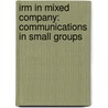 Irm in Mixed Company: Communications in Small Groups by Rothwell