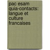 Pac Esam Quia-Contacts: Langue Et Culture Francaises door Valette