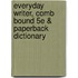 Everyday Writer, Comb Bound 5e & Paperback Dictionary