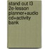 Stand Out L3 2E-Lesson Planner+Audio Cd+Activity Bank