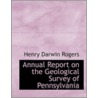 Annual Report On The Geological Survey Of Pennsylvania by Henry Darwin Rogers
