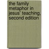 The Family Metaphor in Jesus' Teaching, Second Edition door Stephen Finlan