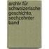 Archiv Für Schweizerische Geschichte, Sechzehnter Band