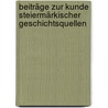 Beiträge zur Kunde Steiermärkischer Geschichtsquellen door Verein FüR. Steiermark Historischer