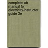 Complete Lab Manual For Electricity-Instructor Guide 3E door Herman/