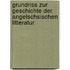 Grundriss Zur Geschichte Der Angelschsischen Litteratur