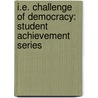 I.E. Challenge of Democracy: Student Achievement Series by Janda