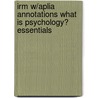 Irm W/Aplia Annotations What Is Psychology?  Essentials by Pastorino