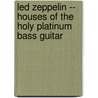 Led Zeppelin -- Houses of the Holy Platinum Bass Guitar door Led Zeppelin
