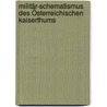 Militär-Schematismus Des Österreichischen Kaiserthums by Austro-Hungarian Monarchy. K. U. K. Kriegsministerium