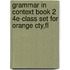 Grammar in Context Book 2 4E-Class Set for Orange Cty,Fl