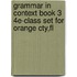 Grammar in Context Book 3 4E-Class Set for Orange Cty,Fl