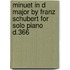 Minuet in D Major by Franz Schubert for Solo Piano D.366