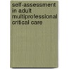 Self-Assessment in Adult Multiprofessional Critical Care door Richard M. Pino