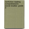 Nonfiction Reading Comprehension: Social Studies: Grade 3 door Ruth Foster
