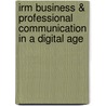 Irm Business & Professional Communication in a Digital Age door Waldeck