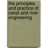 The Principles and Practice of Canal and River Engineering door Professor David Stevenson