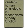 Vander's Human Physiology: The Mechanisms of Body Function by Hershel Raff