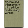 Algebra and Trigonometry Third Edition Binder Ready Version door Cynthia Y. Young