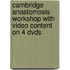 Cambridge Anastomosis Workshop With Video Content On 4 Dvds