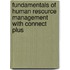 Fundamentals of Human Resource Management with Connect Plus