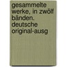 Gesammelte Werke, in zwölf Bänden. Deutsche Original-Ausg door Lagerlöf