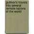 Gulliver's Travels Into Several Remote Nations of the World