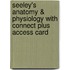 Seeley's Anatomy & Physiology With Connect Plus Access Card
