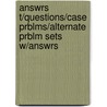 Answrs T/Questions/Case Prblms/Alternate Prblm Sets W/Answrs door Miller